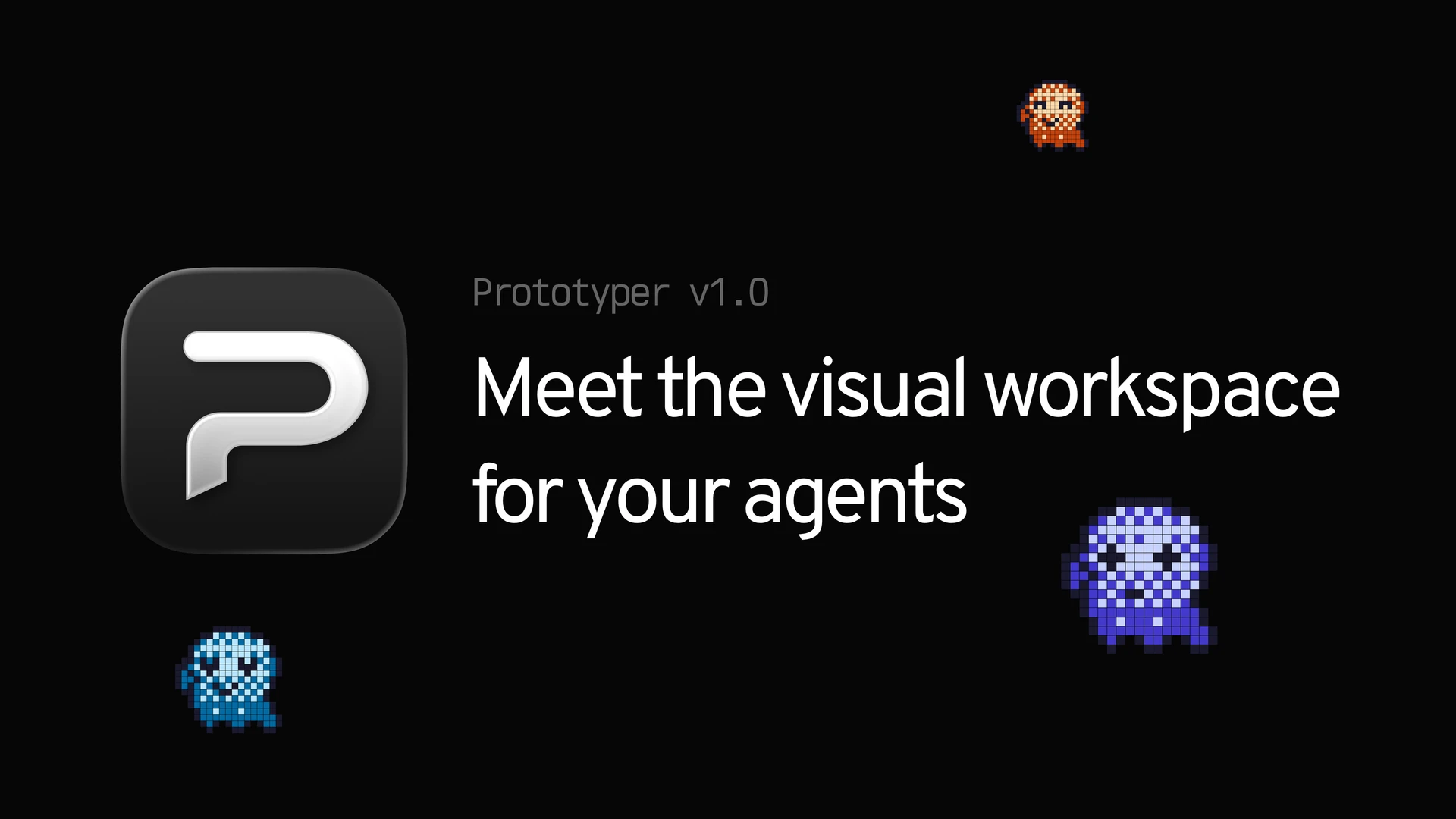 Launching Prototyper 1.0